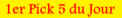 1er Pick 5 du Jour 1er Pick 5 du Jour