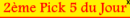 2ème Pick 5 du Jour 2ème Pick 5 du Jour