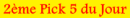 2ème Pick 5 du Jour 2ème Pick 5 du Jour