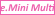 E.Mini-Multi